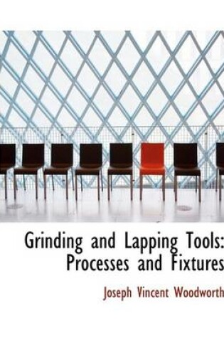 Cover of Grinding and Lapping Tools