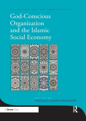 Book cover for God-Conscious Organization and the Islamic Social Economy