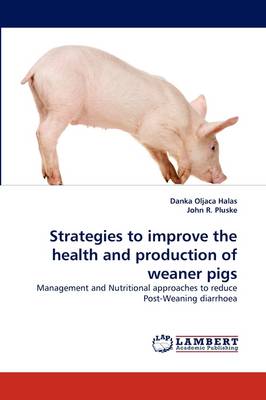 Book cover for Strategies to improve the health and production of weaner pigs