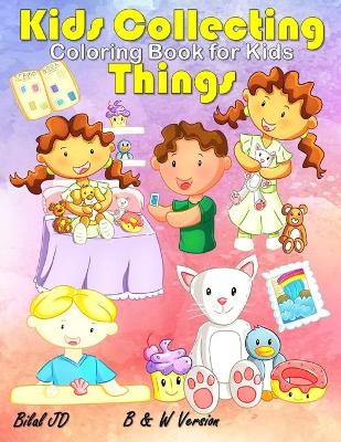Book cover for Kids Collecting Things Coloring Book