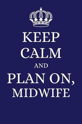 Book cover for Keep Calm and Plan on Midwife