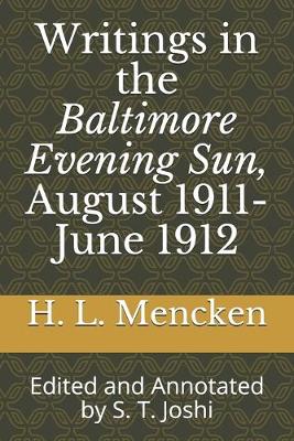 Book cover for Writings in the Baltimore Evening Sun, August 1911-June 1912