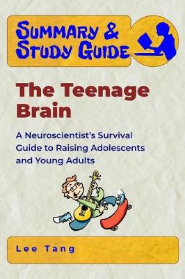 Book cover for Summary & Study Guide - The Teenage Brain