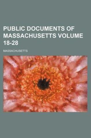 Cover of Public Documents of Massachusetts Volume 18-28