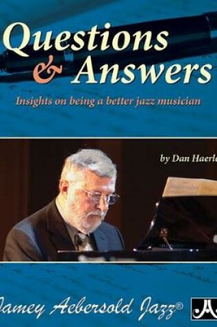 Cover of Questions & Answers: Insights on being a better Jazz Musician (All Instruments)