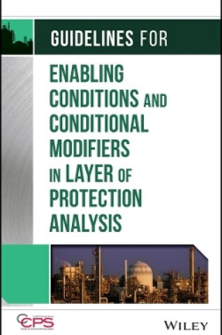 Cover of Guidelines for Enabling Conditions and Conditional Modifiers in Layer of Protection Analysis