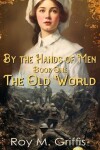 Book cover for By the Hands of Men