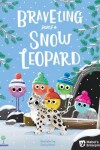 Book cover for Braveling Saves a Snow Leopard