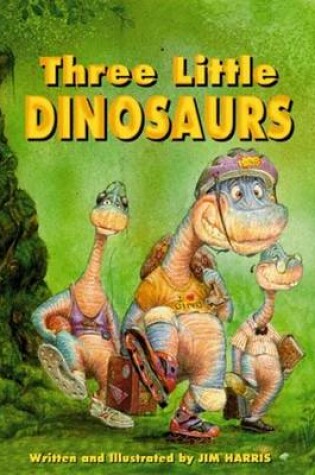 Cover of Three Little Dinosaurs, The