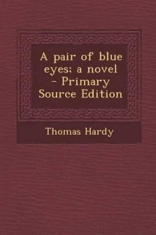 Cover of Pair of Blue Eyes; A Novel