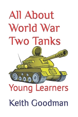 Book cover for All About World War Two Tanks