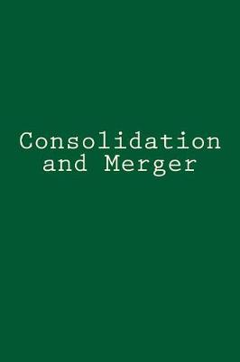 Book cover for Consolidation and Merger