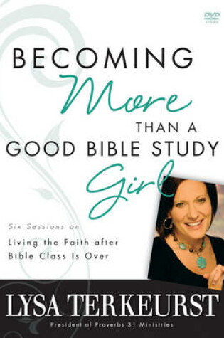 Cover of Becoming More Than a Good Bible Study Girl Pack