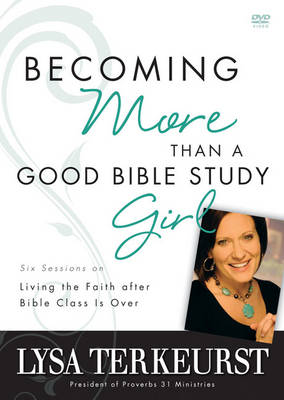 Book cover for Becoming More Than a Good Bible Study Girl Pack