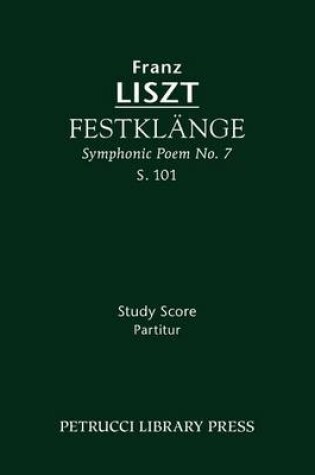 Cover of Festklange (Symphonic Poem No. 7), S. 101 - Study Score