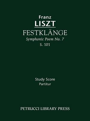 Book cover for Festklange (Symphonic Poem No. 7), S. 101 - Study Score