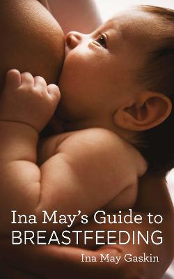Book cover for Ina May's Guide to Breastfeeding