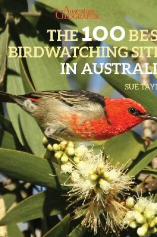 Cover of The 100 Best Birdwatching Sites in Australia