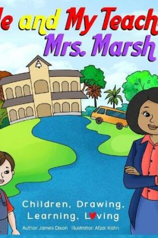 Cover of Me and My Teacher Mrs. Marsh