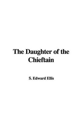 Book cover for The Daughter of the Chieftain