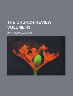 Book cover for The Church Review Volume 43