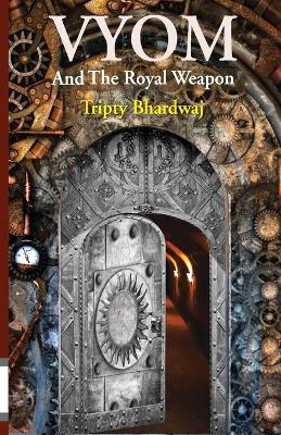Book cover for Vyom and the Royal Weapon