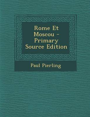 Book cover for Rome Et Moscou - Primary Source Edition