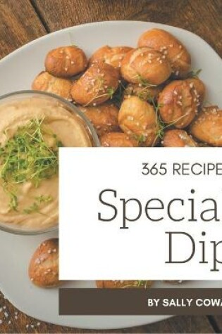 Cover of 365 Special Dip Recipes