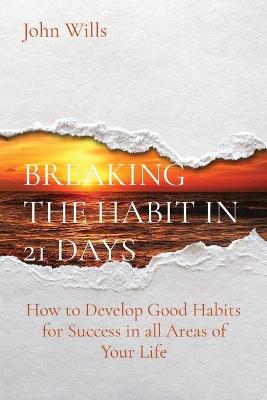 Book cover for Breaking the Habit in 21 Days