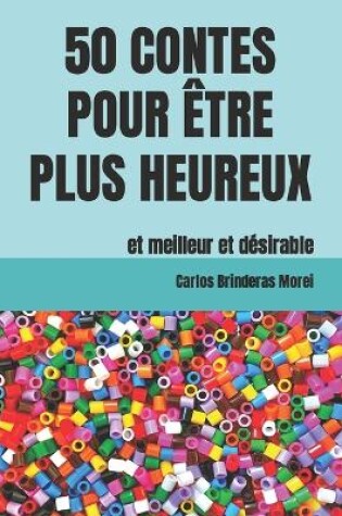 Cover of 50 Contes Pour �tre Plus Heureux