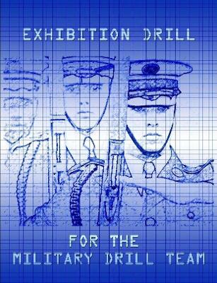 Book cover for Exhibition Drill For The Military Drill Team