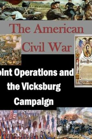 Cover of Joint Operations and the Vicksburg Campaign