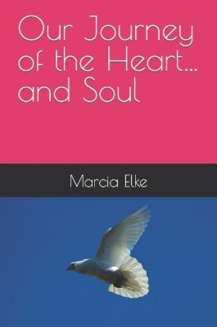 Cover of Our Journey of the Heart...and Soul