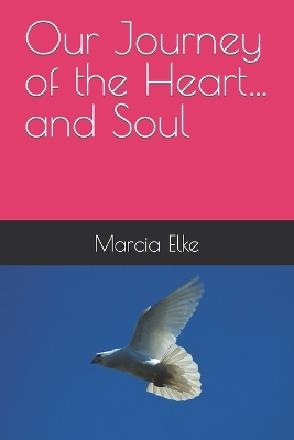 Book cover for Our Journey of the Heart...and Soul