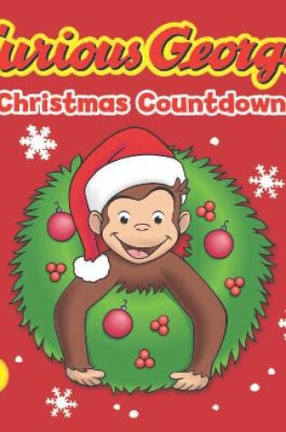 Cover of Curious George Christmas Countdown