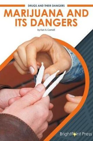 Cover of Marijuana and Its Dangers