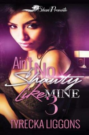 Cover of Ain't No Shawty Like Mine 3