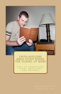 Book cover for Faith-Builders Bible Study Series - The Gospel of Mark