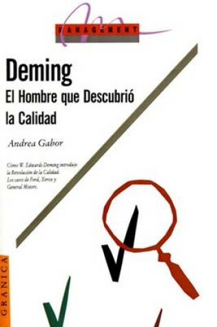 Cover of Deming: El Hombre Que Descubrio La Calidad