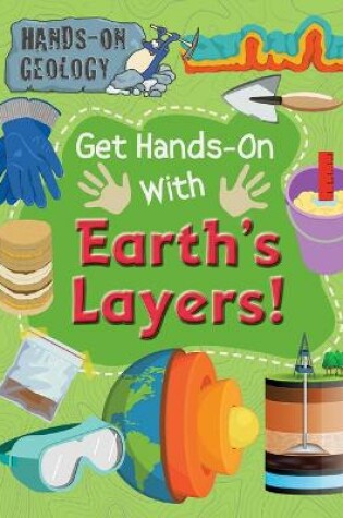 Cover of Get Hands-On with Earth's Layers!