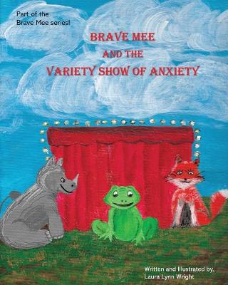 Book cover for Brave Mee and the Variety Show of Anxiety