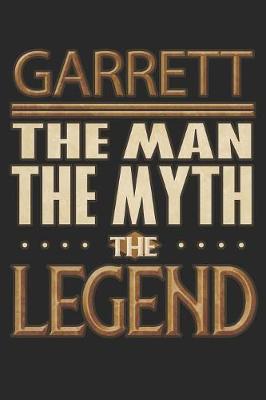 Book cover for Garrett The Man The Myth The Legend