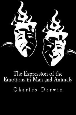 Cover of The Expression of the Emotions in Man and Animals