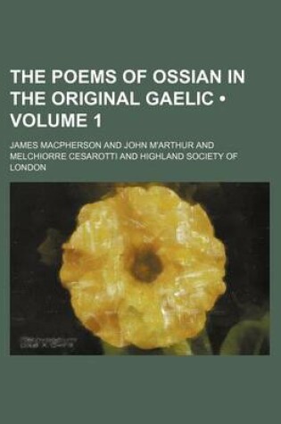 Cover of The Poems of Ossian in the Original Gaelic (Volume 1)