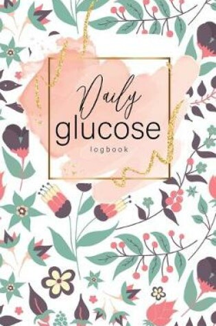 Cover of Daily glucose log book