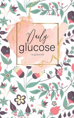 Book cover for Daily glucose log book