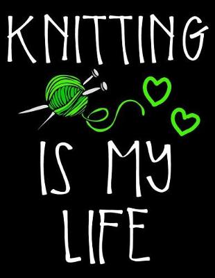 Book cover for Knitting Is My Life