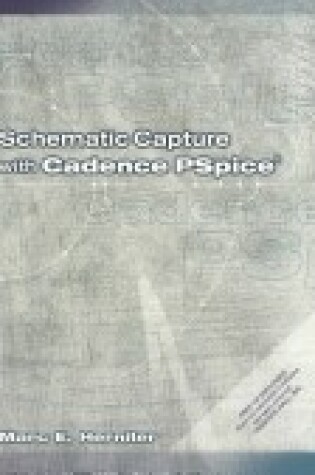 Cover of Schematic Capture with Cadence Pspice