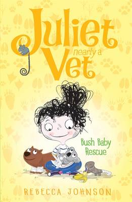 Book cover for Bush Baby Rescue: Juliet, Nearly a Vet (Book 4)