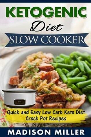 Cover of Ketogenic Diet Slow Cooker